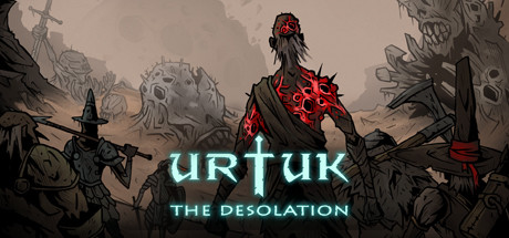 乌尔图克荒凉/Urtuk: The Desolation(v0.87.08.97)
