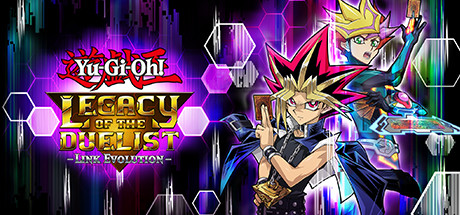 游戏王:决斗者遗产链接进化/Yu-Gi-Oh! Legacy of The Duelist - Link Evolution -
