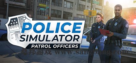 警察模拟器：巡警 | Police Simulator：Patrol Officers v14.1.0 【9.3GB】