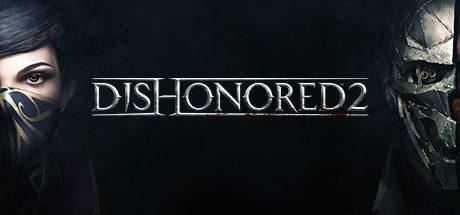 耻辱2 | Dishonored 2-1 耻辱2 | Dishonored 2
