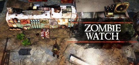 僵尸警戒 | Zombie Watch(正式版)